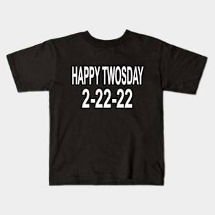 Happy Twosday Tuesday 2-22-22 Funny Gift Kids T-Shirt